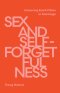 Sex and Self-Forgetfulness