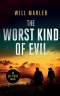 The Worst Kind of Evil