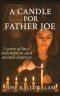 A Candle for Father Joe: A Story of Love, Redemption and Second Chances