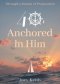 40: Anchored in Him: Through a Season of Preparation