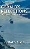 Gerald's Reflections: A Collection of Musings