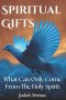 Spiritual Gifts: What Can Only Come From The Holy Spirit