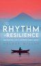 The Rhythm of Resilience