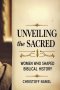 Unveiling the Sacred: Women Who Shaped Biblical History