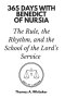 365 Days with Benedict of Nursia: The Rule, the Rhythm, and the School of the Lord's Service