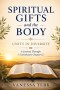 Spiritual Gifts and the Body: Unity in Diversity