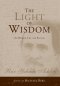 The Light of Wisdom: On Wisdom, Life, and Eternity