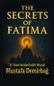 The Secrets of Fatima: A Time Sealed with Blood