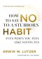 How to Say No to a Stubborn Habit