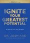Ignite Your Greatest Potential