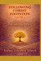 Following Christ Footsteps Vol1: Awakening to the Indwelling Christ