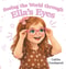 Seeing the World through Ella's Eyes