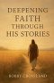 Deepening Faith Through His Stories