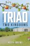 The Chronicles of TRIAD: Two Kingdoms