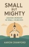 Small but Mighty: Leading Worship in Small Churches