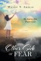 The Other Side Of Fear: My Journey Into Perfect Love
