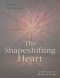 The Shapeshifting Heart