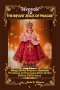 DEVOTION TO THE INFANT JESUS OF PRAGUE: Story, Daily Prayers, Novena, Promises and Consecration to the Divine Child Jesus