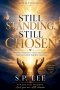 Still Standing, Still Chosen