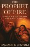 The Prophet of Fire: Isaiah's Visions for the End of Days