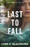 Last to Fall (Gossamer Falls Book #3)
