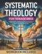 Systematic Theology for Teenage Girls: Essential Christian Foundations to Help Teenage Girls Find Life Direction, Gain Moral Clarity, and Make a Posit