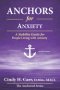 Anchors for Anxiety: A Stability Guide for Living with Anxiety Without Losing Yourself