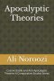 Apocalyptic Theories: Cosmic Battle and Anti-Apocalyptic Theories A Comparative Studies Series
