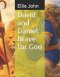 David and Daniel: Brave for God