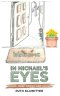 IN MICHAEL'S EYES: MUSIC, DEEP POOLS AND SOULS