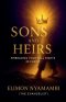 Sons and Heirs: Embracing Your Full Rights in Christ