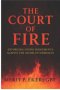 THE COURT OF FIRE: Enforcing Divine Judgments Against the Altars of Darkness