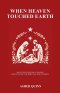 When Heaven Touched Earth
