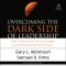 Overcoming the Dark Side of Leadership