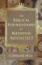 The Biblical Foundations of Medieval Aesthetics