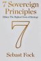 7 Sovereign Principles: Ethics: The Highest Form of Strategy