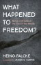 What Happened to Freedom?