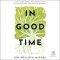 In Good Time
