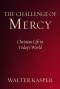 The Challenge of Mercy