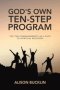 God's Own Ten-Step  Program: The Ten Commandments as a Path to Spiritual Recovery