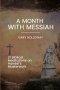 A Month with Messiah: 31 Biblical Meditations on Handel's Masterwork