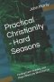 Practical Christianity - Hard Seasons: Finding Faith, Stability, and Hope When Life Won't Let Up