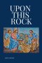 Upon This Rock