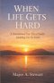WHEN LIFE GETS HARD: A Devotional For Tired Souls Holding On To Faith
