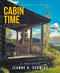 Cabin Time Reveal Thyself Time: A true story