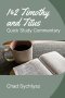 1 & 2 Timothy and Titus Quick Study Commentary
