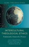 Intercultural Theological Ethics