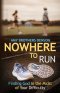 Nowhere to Run: Finding God in the Midst of Your Difficulties