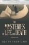 The Mysteries of Life and Death