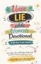 UnreLIEable Women's Devotional: A 90-Day Truth Reset